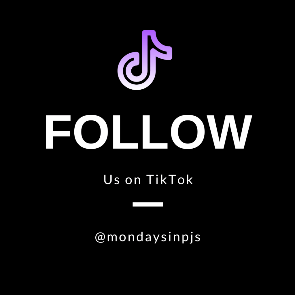 Follow us on TikTok at Mondays in PJs graphic